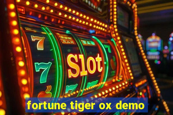 fortune tiger ox demo